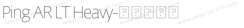 Ping AR LT Heavy字体转换